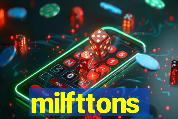 milfttons