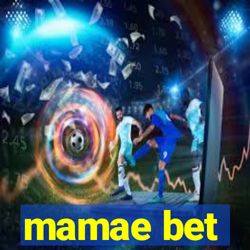 mamae bet