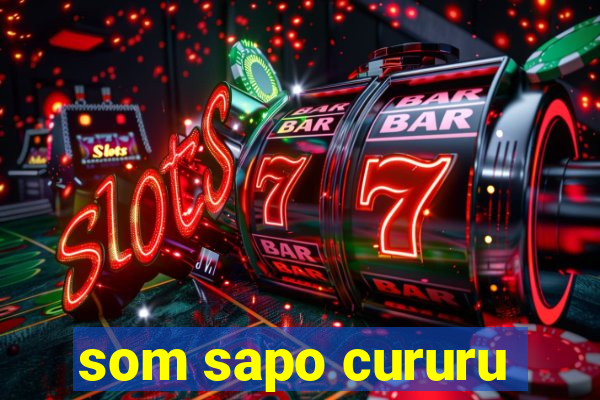 som sapo cururu