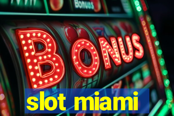 slot miami