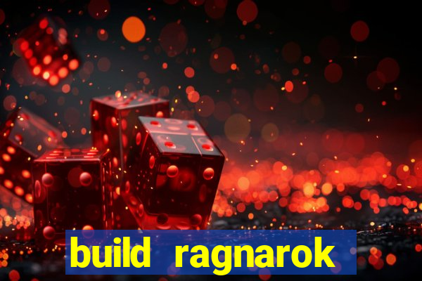 build ragnarok history reborn 1x