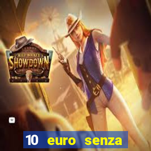 10 euro senza deposito casino