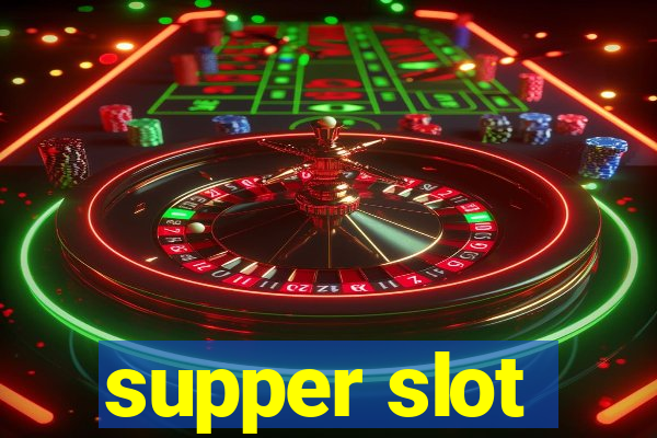 supper slot