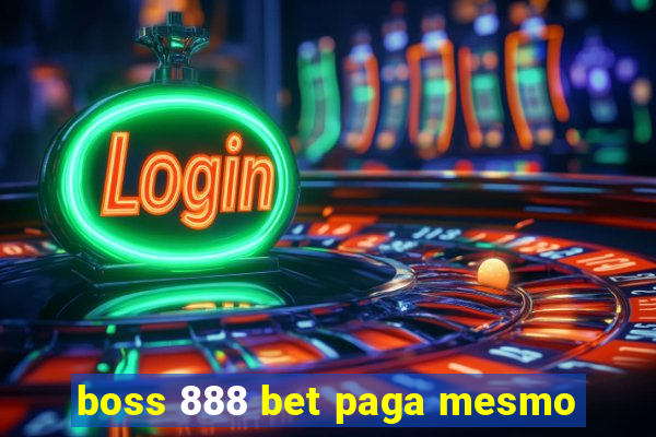 boss 888 bet paga mesmo