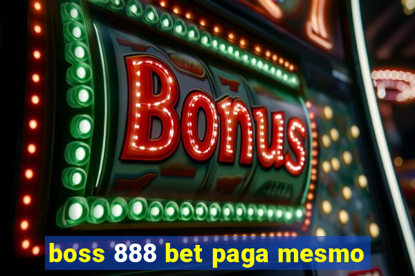 boss 888 bet paga mesmo