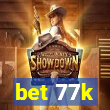 bet 77k