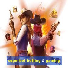 superbet betting & gaming