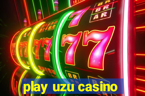 play uzu casino