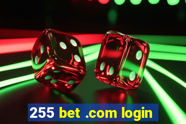 255 bet .com login