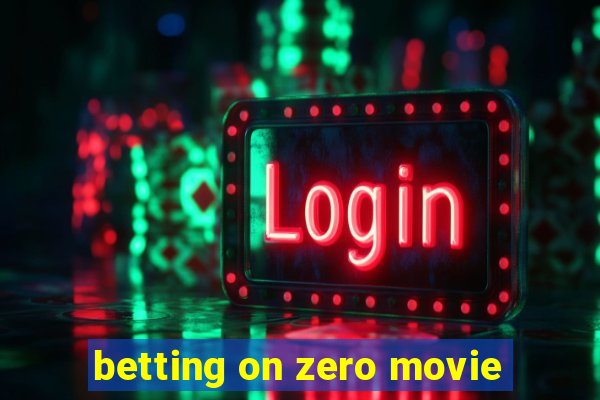 betting on zero movie