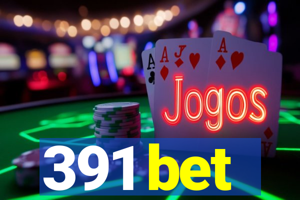 391 bet