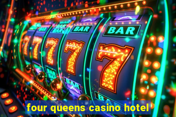 four queens casino hotel