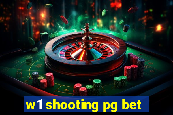 w1 shooting pg bet