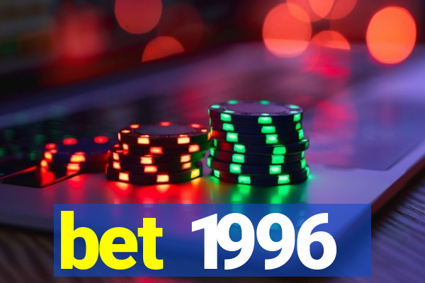 bet 1996