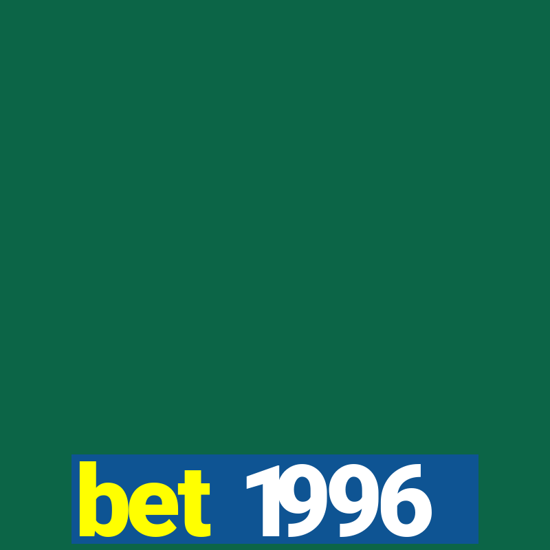 bet 1996