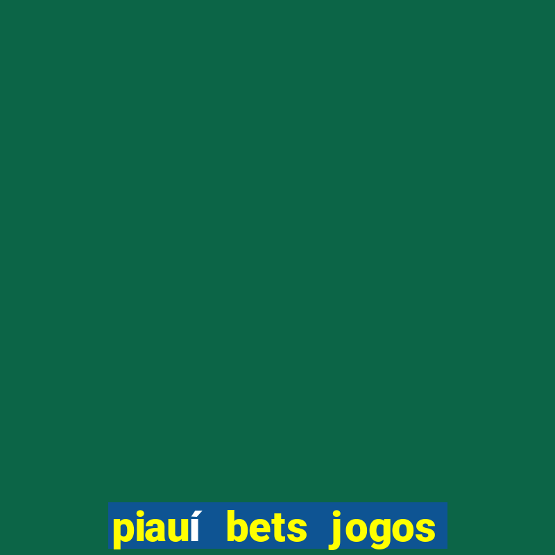 piauí bets jogos de hoje