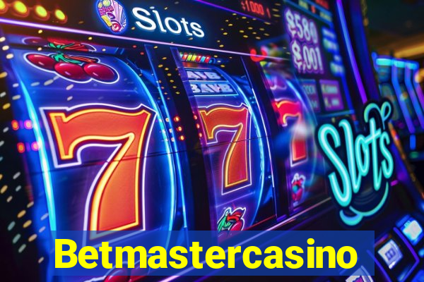 Betmastercasino