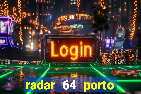 radar 64 porto seguro bahia