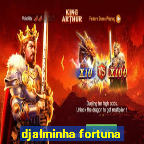 djalminha fortuna