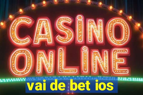 vai de bet ios