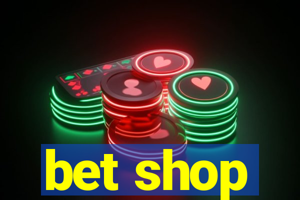 bet shop