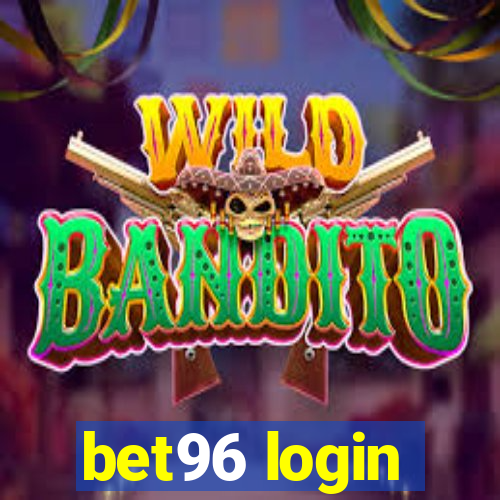 bet96 login