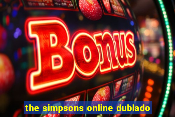 the simpsons online dublado