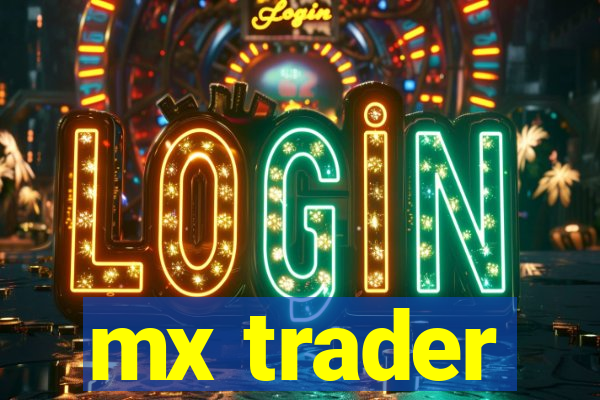 mx trader