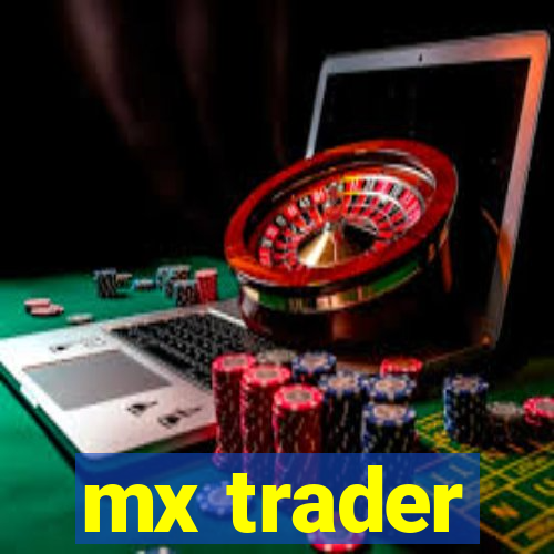 mx trader