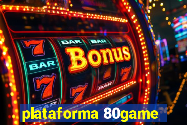 plataforma 80game