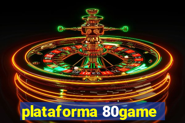 plataforma 80game