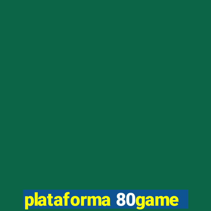 plataforma 80game