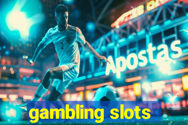 gambling slots