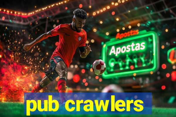 pub crawlers