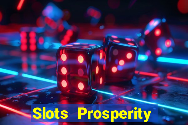 Slots Prosperity Jogo Cassino