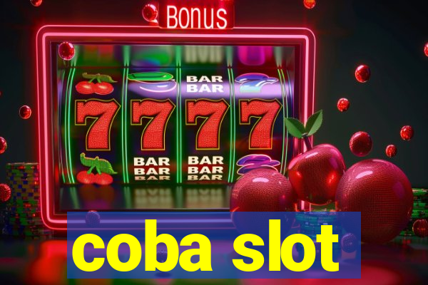 coba slot