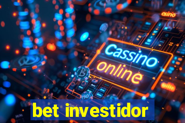 bet investidor