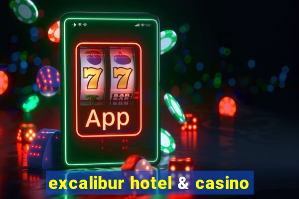 excalibur hotel & casino