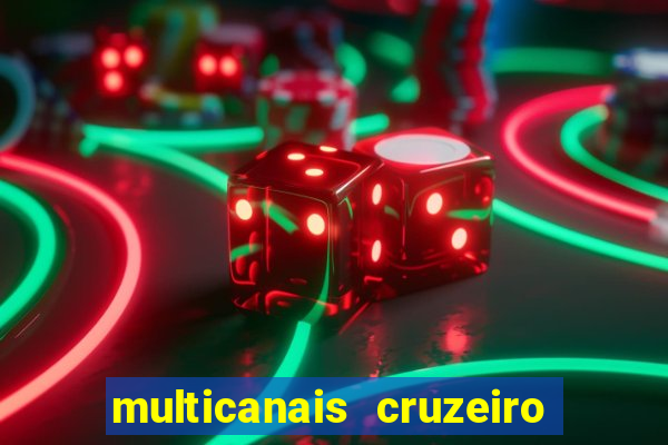 multicanais cruzeiro ao vivo