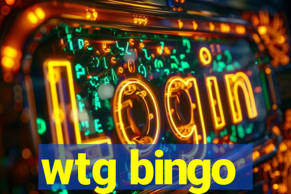 wtg bingo