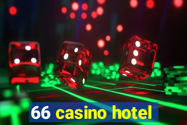 66 casino hotel