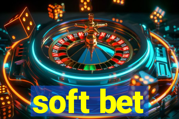 soft bet