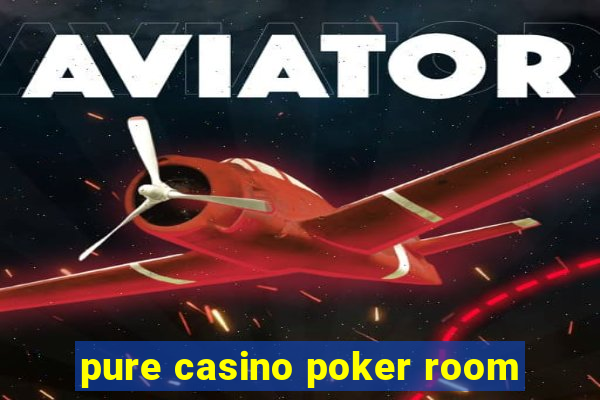 pure casino poker room