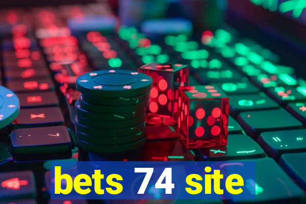 bets 74 site