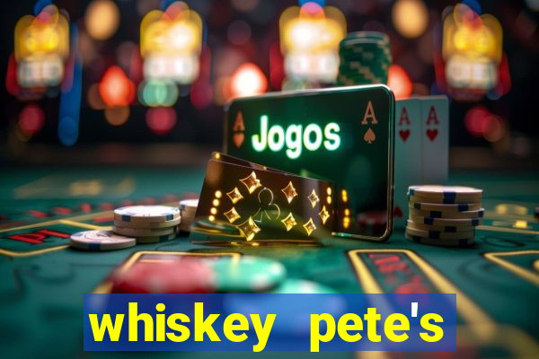 whiskey pete's hotel casino