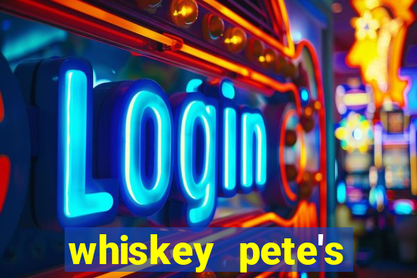 whiskey pete's hotel casino