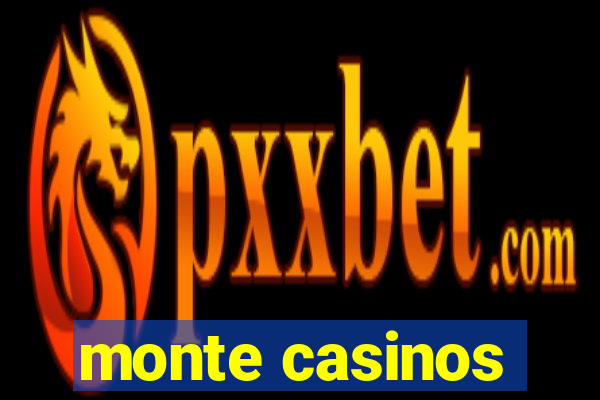 monte casinos