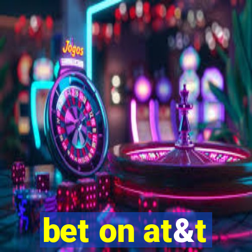 bet on at&t