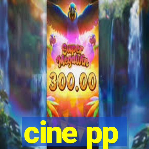 cine pp