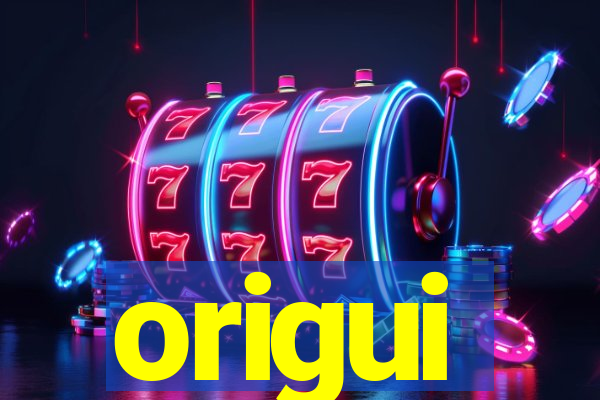 origui